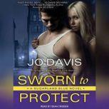 Sworn to Protect, Jo Davis