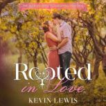 Rooted in Love, Kevin Lewis