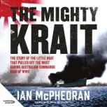 The Mighty Krait, Ian McPhedran