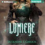 Lumiere, Jacqueline E. Garlick