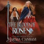 The Blood of Roses, Marsha Canham