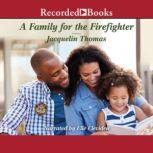 A Family for the Firefighter, Jacquelin Thomas