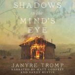 Shadows in the Minds Eye, Janyre Tromp