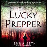 The Lucky Prepper, Emma Zeth