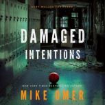 Damaged Intentions, Mike Omer