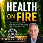 Health on Fire, Michael Zara