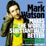 Mark Watson Makes the World Substanti..., Mark Watson