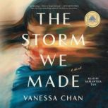 The Storm We Made, Vanessa Chan