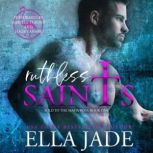 Ruthless Saints, Ella Jade