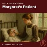 Margarets Patient, Lucy Maud Montgomery