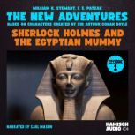 Sherlock Holmes and the Egyptian Mumm..., William K. Stewart