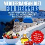 Mediterranean Diet for Beginners, Elizabeth Wells