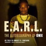 E.A.R.L. The Autobiography of DMX, DMX