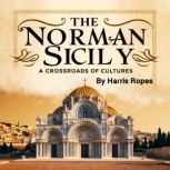 The Norman Sicily, Harris Ropes