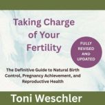 Taking Charge of Your Fertility, Toni Weschler