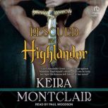 Rescued by a Highlander, Keira Montclair
