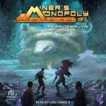 Miner Monopoly, Ryan DeBruyn