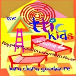 The Attic Kids, Lara Clara Goodacre