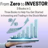From Zero to Investor, Mark J. Cooper