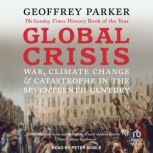 Global Crisis War, Climate Change, & Catastrophe in the Seventeenth Century, Geoffrey Parker