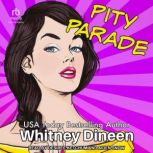 Pity Parade, Whitney Dineen