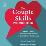 The Couple Skills Workbook, Betsy Chung, PsyD