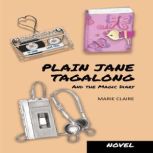 Plain Jane Tagalong and the Magic Dia..., Marie Claire