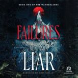 The Failures, Benjamin Liar