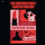 The Unforgettable Loretta Darling, Katherine Blake