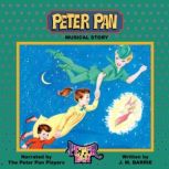 Peter PanA Musical Story, J. M. Barrie
