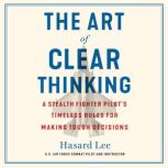 The Art of Clear Thinking, Hasard Lee