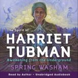 The Spirit of Harriet Tubman, Spring Washam