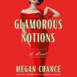 Glamorous Notions, Megan Chance