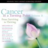 Cancer as a Turning Point Volume II, Sounds True Staff