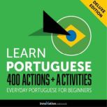 Everyday Portuguese for Beginners - 400 Actions & Activities, Innovative Language Learning