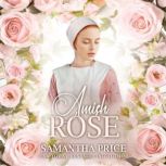 Amish Rose Amish Romance Novel, Samantha Price
