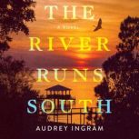 The River Runs South, Audrey Ingram