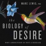 The Biology of Desire, Marc Lewis