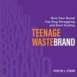 Teenage Wastebrand, Evelyn J. Starr
