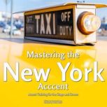 Mastering the New York Accent, Stephanie Lam