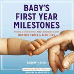 Babys First Year Milestones, Aubrey Hargis
