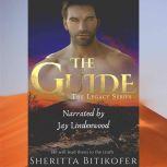 The Guide A Legacy Novella, Sheritta Bitikofer
