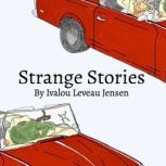 Strange Stories, Ivalou Leveau Jensen