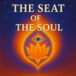 The Seat of the Soul, Gary Zukav