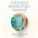 Wellness Reimagined, Erin Clifford