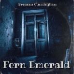 Fern Emerald, Breanna Cunningham