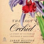 The Lost Orchid, Sarah Bilston