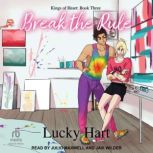 Break the Rule, Lucky Hart