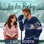 Ice Ice Baby, Carly Robyn