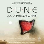 Dune and Philosophy, Kevin S. Decker